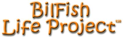 BilFish Life Project (tm)